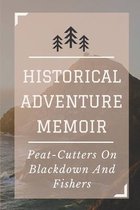 Historical Adventure Memoir: Peat-Cutters On Blackdown And Fishers