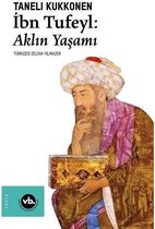 İbn Tufeyl: Aklın Yaşamı