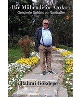 Bir Mühendisin Anıları Gençlerle Sohbet ve Nasihatler