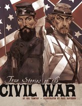 Stories of War - True Stories of the Civil War