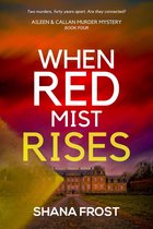 Aileen & Callan Murder Mysteries 4 - When Red Mist Rises