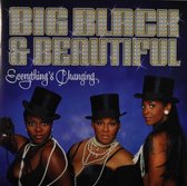 Big, Black & Beautiful - Everything's Changing (CD)