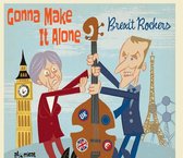Various Artists - Gonna Make It Alone- Brexit Rockers (CD)