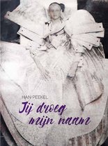 Han Peekel - Jij Droeg Mijn Naam (CD)