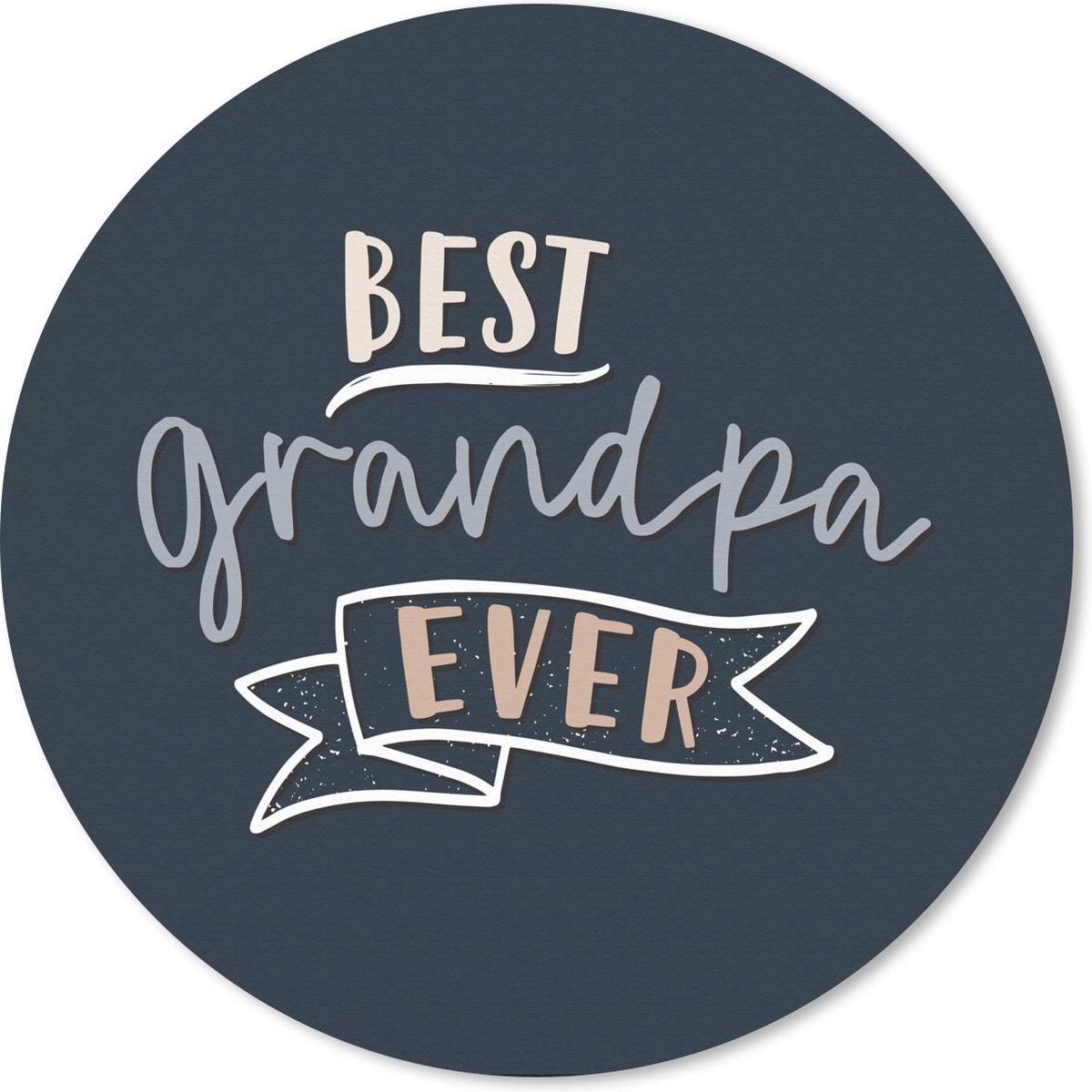 Muismat - Mousepad - Rond - Spreuken - Quotes - Opa - Best grandpa ever - 40x40 cm - Ronde muismat