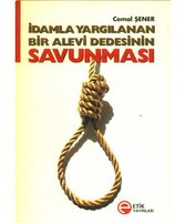 İdamla Yargılanan Bir Alevi Dedesinin Savunması