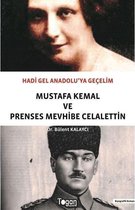 Hadi Gel Anadolu'ya Geçelim Mustafa Kemal ve Prenses Mevhibe