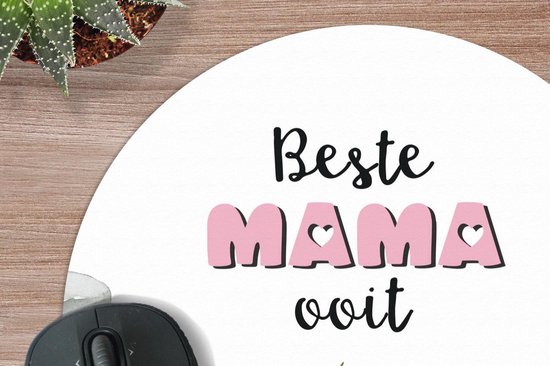 Muismat rond 30x30 cm - Mousepad Beste mama ooit - Quotes - Spreuken - Mama - Ronde muismatten