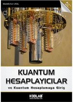 Kuantum Hesaplayıcılar ve Kuantum Hesaplamaya Giriş