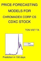 Price-Forecasting Models for Chromadex Corp CS CDXC Stock