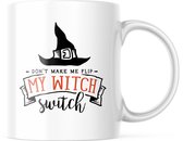 Halloween Mok met tekst: Don't make me flip my witch switch | Halloween Decoratie | Grappige Cadeaus | Koffiemok | Koffiebeker | Theemok | Theebeker