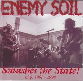 Enemy Soil - Smashes The State! (R.I.P. 1991-1998) (2 CD)