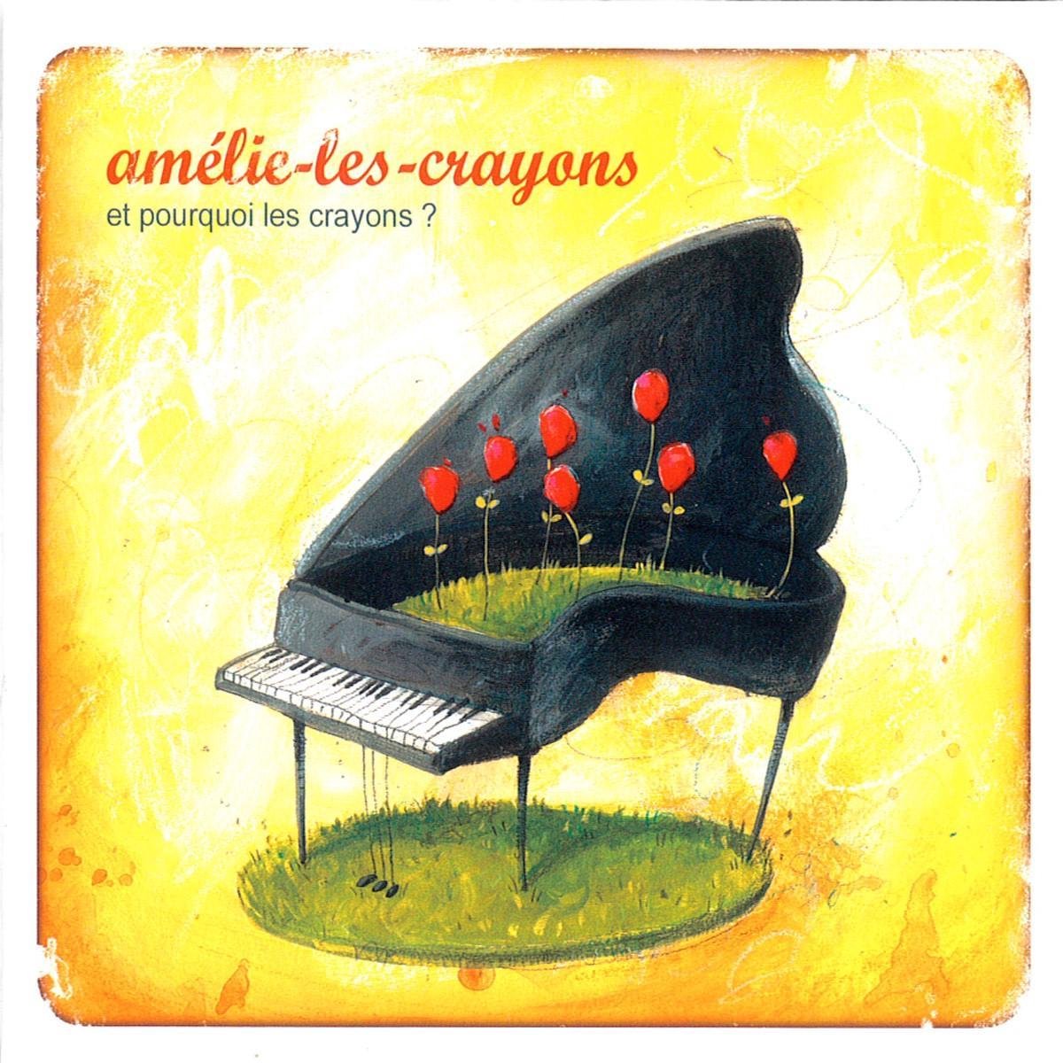 Amélie-Les-Crayons - Et Pourquoi Les Crayons ? (CD)