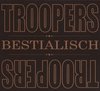 Troopers - Bestialisch (CD)