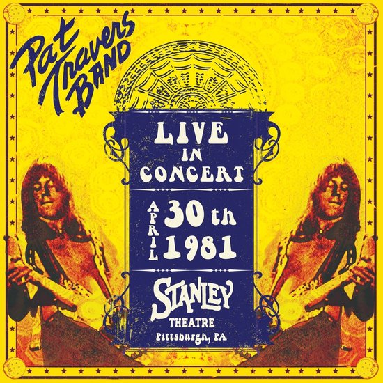 Pat Travers - Live In Concert April 30Th 1981, Stanley Theatre (CD)