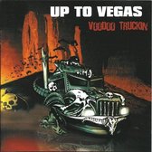 Up To Vegas - Voodoo Truckin (CD)