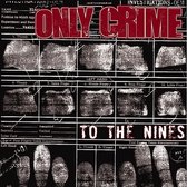 Only Crime - To The Nines (CD)
