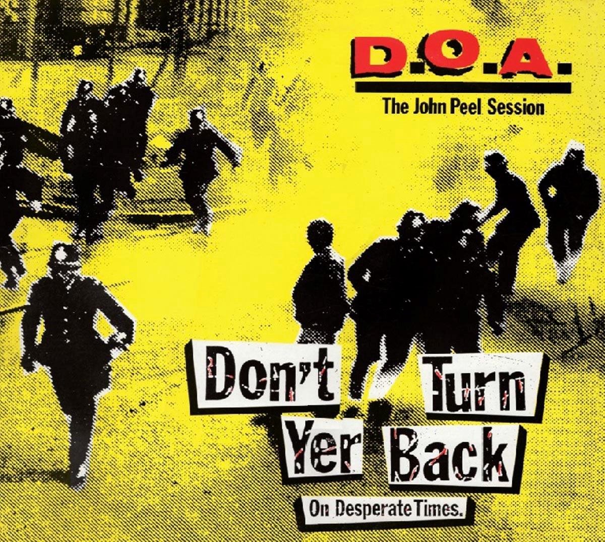 D.O.A. - Don't Turn Yer Back On Desperate Times - The John Peel Session (CD)