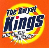 Kwyet Kings - Been Where? Done What? (CD)