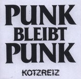 Kotzreiz - Punk Bleibt Punk (CD)