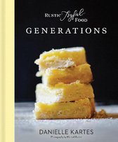 Rustic Joyful Food Generations 2nd Edition