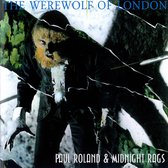 Paul Roland & Midnight Rags - The Werewolf Of London (CD)