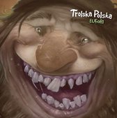 Trolska Polska - Eufori (CD)