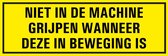 Niet in de machine grijpen bord met tekst - kunststof 300 x 150 mm