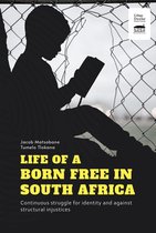 LIFE OF A BORN FREE IN SOUTH AFRICA