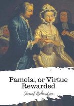 Pamela, or Virtue Rewarded