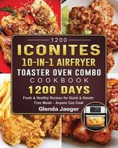 1200 Iconites 10-in-1 Airfryer Toaster Oven Combo Cookbook