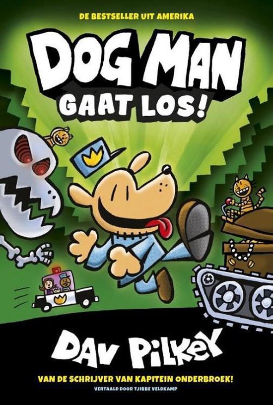 Boek: Dog Man - Dog Man gaat los!, geschreven door Dav Pilkey