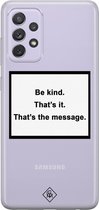 Samsung A72 transparant hoesje - Be kind | Samsung A72 case | wit | Casimoda