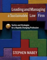 Leading and Managing a Sustainable Law Firm: