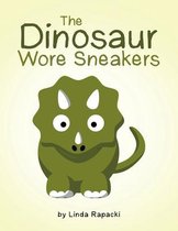 The Dinosaur Wore Sneakers