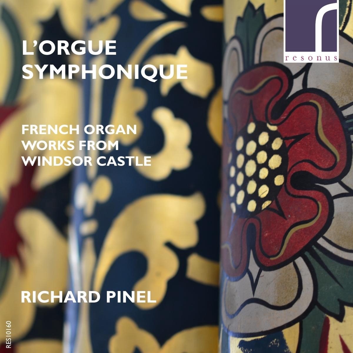 Richard Pinel - L'Orgue Symphonique (French Organ Works From Windsor Castle) (CD)