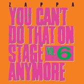 Frank Zappa - You Can't Do That On Stage Anymore, Volume 6 (2 CD)
