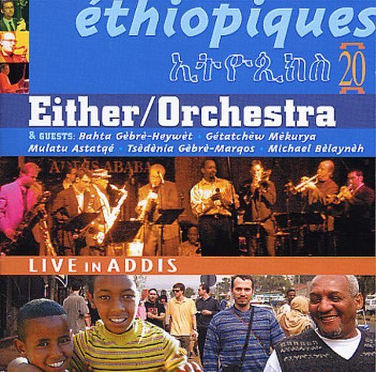 Either/Orchestra - Éthiopiques 20: Live In Addis (2 CD)