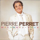 Pierre Perret - Melangez-Vous (CD)