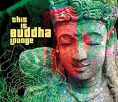 Various Artists - This Is Buddha Lounge (CD)
