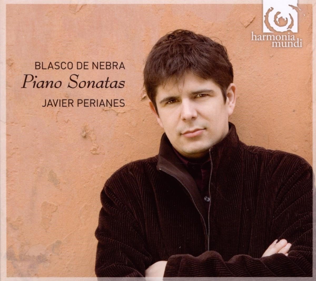 Javier Perianes - De Nebra: Sonates Pour Piano (CD)