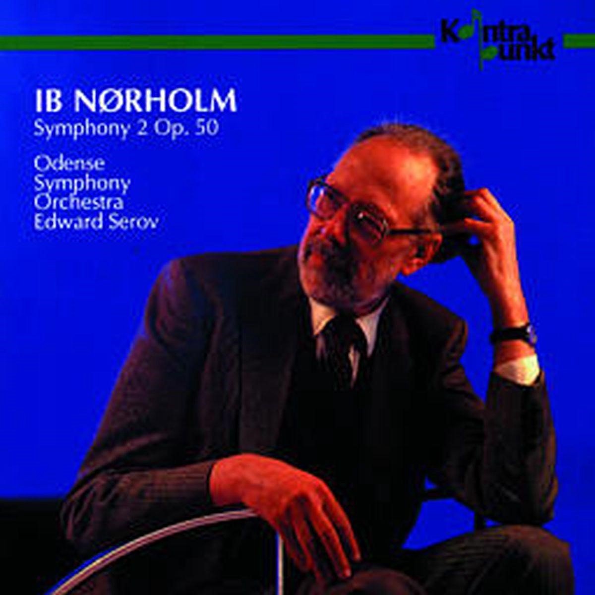 Odense Symphony Orchestra, Edward Serov - Ib Nørholm: Symphony 2, Op. 50 (CD)