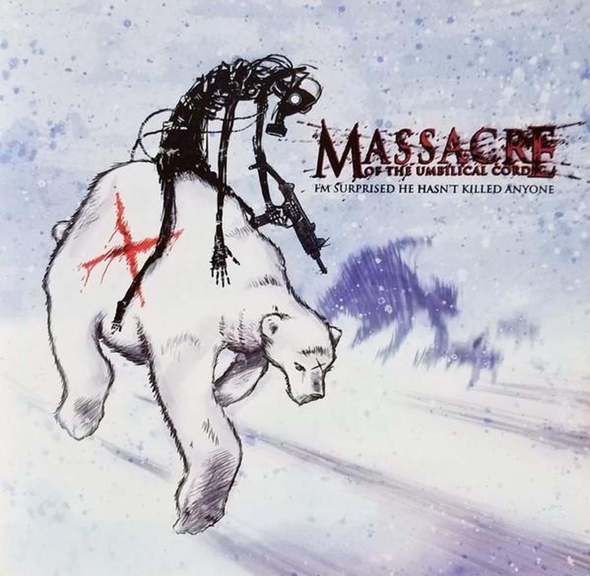 Massacre Of The Umbilical Cord - I'm Surprised He Hasn't Killed Anyone (CD)