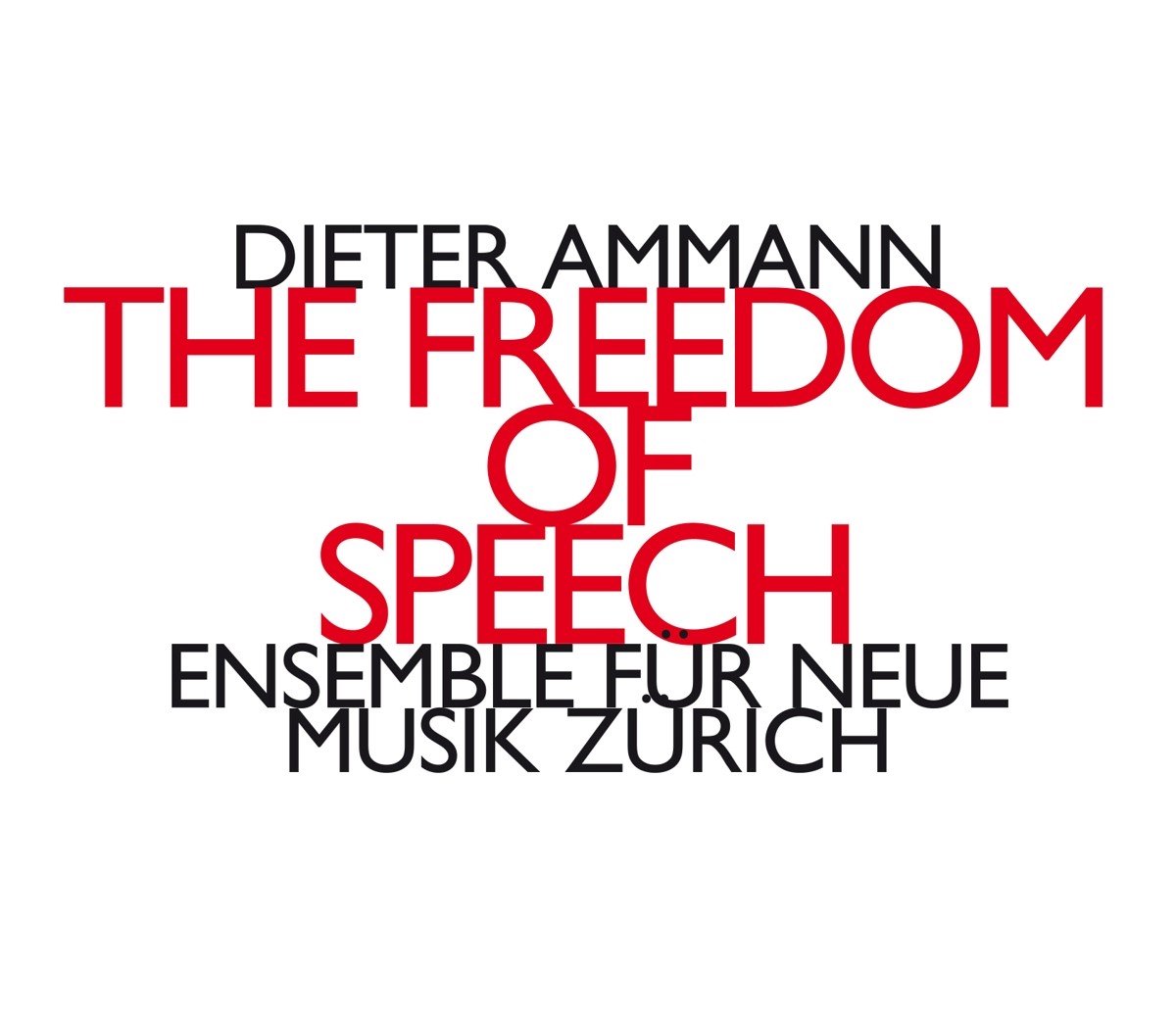 Ensemble Für Neue Musik Zürich - The Freedom Of Speech (CD) (Limited Edition)
