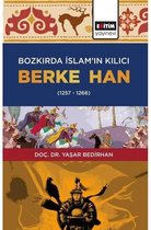 Bozkırda İslamın Kılıcı: Berke Han 1257   1266