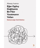 Eğer Ogilvy Değilseniz Bir Fikir Yaratmanın Yolları