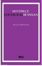 Sevdikçe Çocuk Kalır İnsan