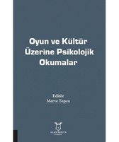 Oyun ve Kültür Üzerine Psikolojik Okumalar