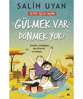 Gülmek Var Dönmek Yok   Acayip İşler Takımı