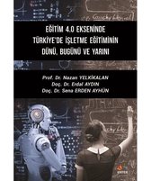 Eğitim 4.0 Ekseninde Türkiye'de İşletme Eğitiminin